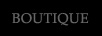 BOUTIQUE