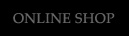 ONLINE SHOP
